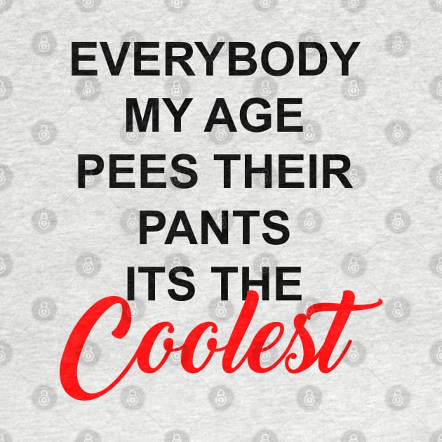 If peeing your pants is cool... by old_school_designs